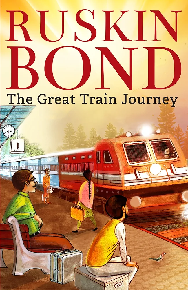 Ruskin Bond the great train journey 