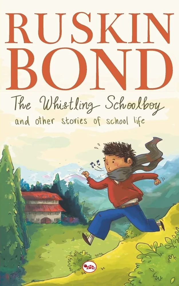 Ruskin Bond  the whistling schoolboy 